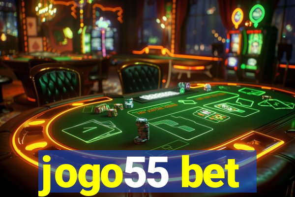 jogo55 bet